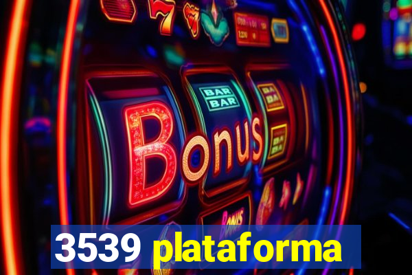 3539 plataforma